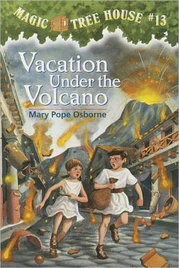 Vacation under the Volcano (Magic Tree House Series #13)