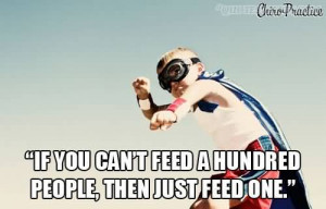 If You Can’t Feed A Hundred People, Then Just Feed One