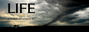 Life Quote Tornado facebook profile cover