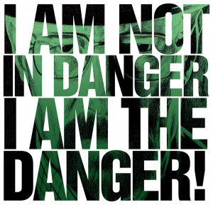 breaking bad i am not in danger i am the danger