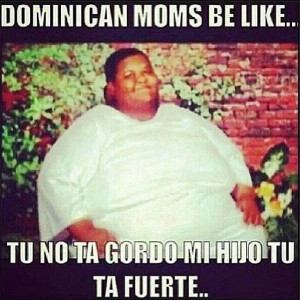 Dominican Moms Be Like Dominicans moms be like .