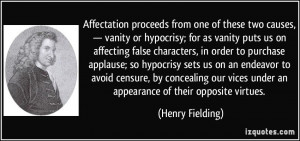 Affectation proceeds from one of these two causes, — vanity or ...