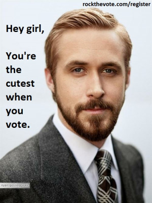 Hey girl, you know what’s even cuter? Registering! Register to vote ...