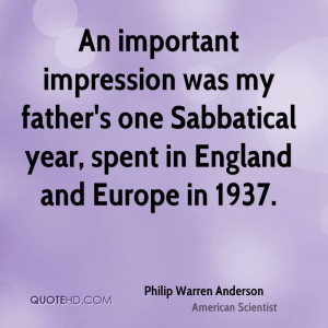 ... my father's one Sabbatical year, spent in England and Europe in 1937