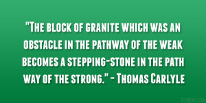 ... stepping-stone in the pathway of the strong.” – Thomas Carlyle