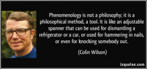 Phenomenology is not a philosophy; it is a philosophical method, a ...