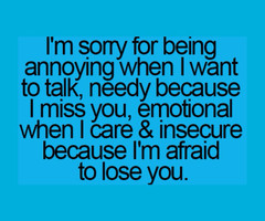 Im Sorry Quotes Im sorry for being annoying,..