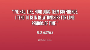 ... long-term boyfriends. I tend to be in relationships for long periods
