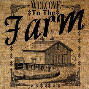Welcome To The Farm Quote. Old Barn Farming Rural by Graphique, $1.00
