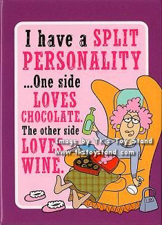 Chocolate and Wine Funny! They go together beautifully!