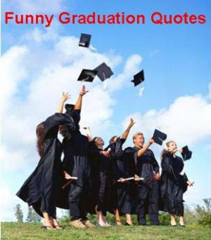 Graduation Quotes , Famous Graduation Quotes , Sayings for Graduates ...