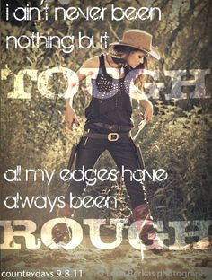 ... ain't nothing wrong with a woman whose got a little backbone More