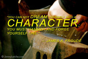 Leadership Quotes: Character Forging