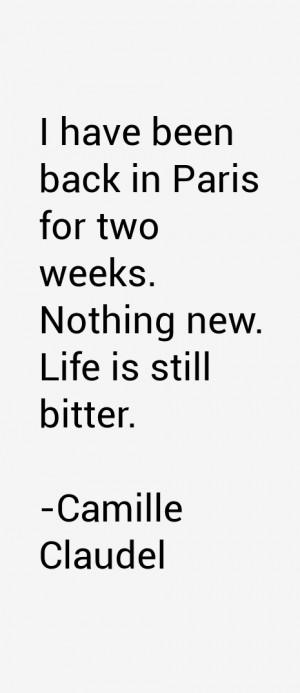 View All Camille Claudel Quotes