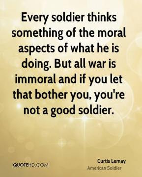 curtis-lemay-soldier-every-soldier-thinks-something-of-the-moral.jpg