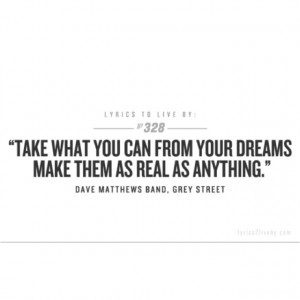 Dave Matthews Band Lyric Quotes