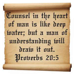 ... bible quotes on understanding and the heart of man Proverbs 20:5