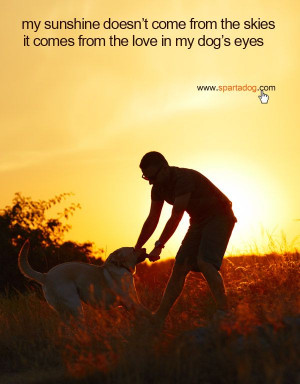 ... quotes: Eye Spartadog, Dogs Quotes, Spartadog Dogs, Eye Dogs, Dogs Eye