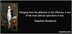 Changing from the defensive to the offensive, is one of the most ...