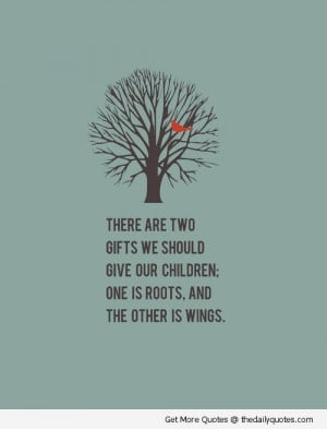 ... -son-quotes-give-your-child-roots-and-wings-quote-pic-sayings.jpg
