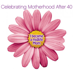 Celebrating Motherhood After 40