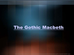 The Gothic Macbeth
