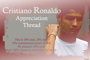 Cristiano Ronaldo Quotes About His Father This thread is dedicated to