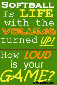 Softball Sayings, Quotes, Slogans and Expressions