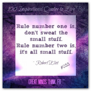 ... sweat the small stuff rule number two is it s all small stuff robert