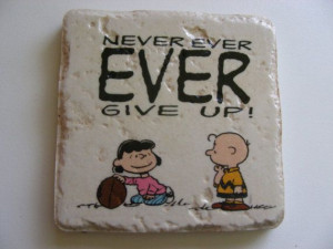 ... Brown, Peanuts Gang, Charliebrown, Snoopy, Never Give Up, Charlie