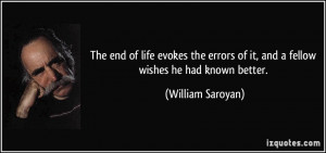 The end of life evokes the errors of it, and a fellow wishes he had ...