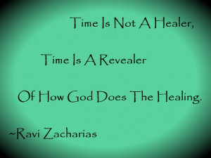 Time Is Not A Healer.
