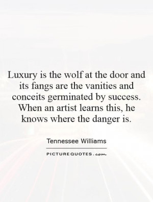 door and its fangs are the vanities and conceits germinated by success