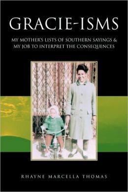 Gracie-isms: MY MOTHER's LISTS of SOUTHERN SAYINGS and MY JOB to ...