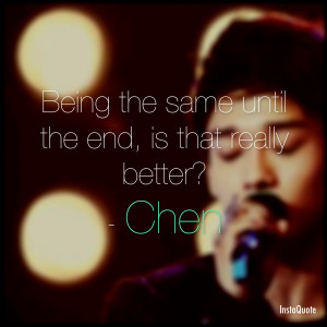 Chen EXO Quotes
