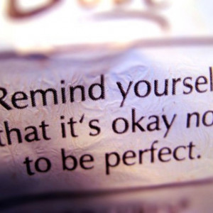 thank God I'm not perfect!