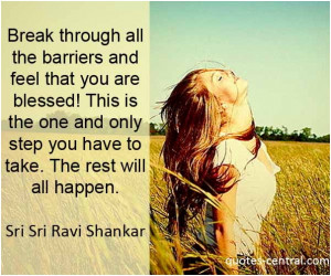 Break through all the barriers and feel that you are blessed This is ...
