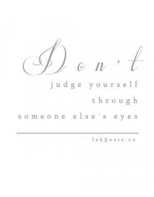 Dont judge yourself quote