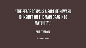 The Peace Corps is a sort of Howard Johnson's on the main drag into ...