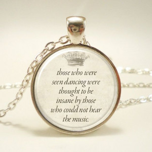 Inspirational Nietzsche Quote Necklace Those Who Were by rainnua, $14 ...