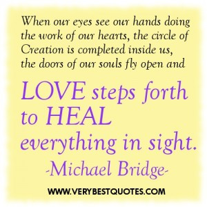 When our eyes see our hands doing the work of our hearts, the circle ...