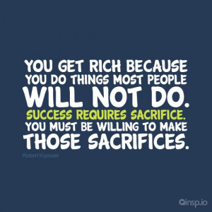 you do things most people will not do. #Success requires #sacrifice ...