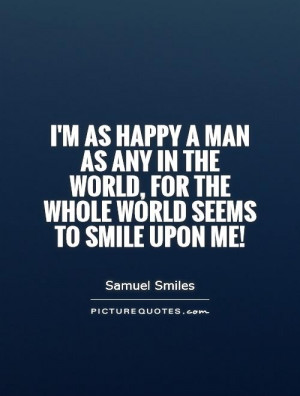 Smile Quotes Happy Quotes Samuel Smiles Quotes