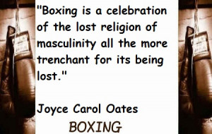 Boxing Is A Celebration Of The Lost Religion Of Masculinity All The ...