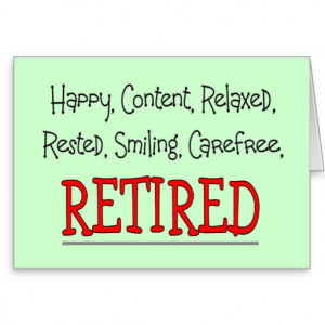 RETIRED- Happy, Carefree, Relax
