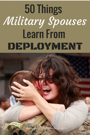 ... deployment? ” Here are the responses of 50 military spouses