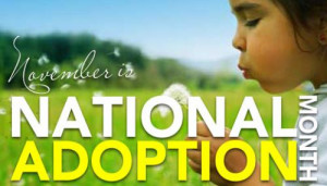 November is National Adoption Awareness Month