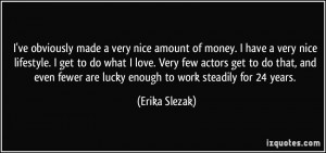 More Erika Slezak Quotes