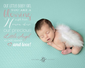... baby girl you are a blessing a gift from Heaven above, little angel