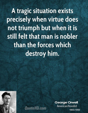 tragic situation exists precisely when virtue does not triumph but ...